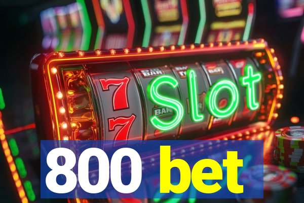 800 bet